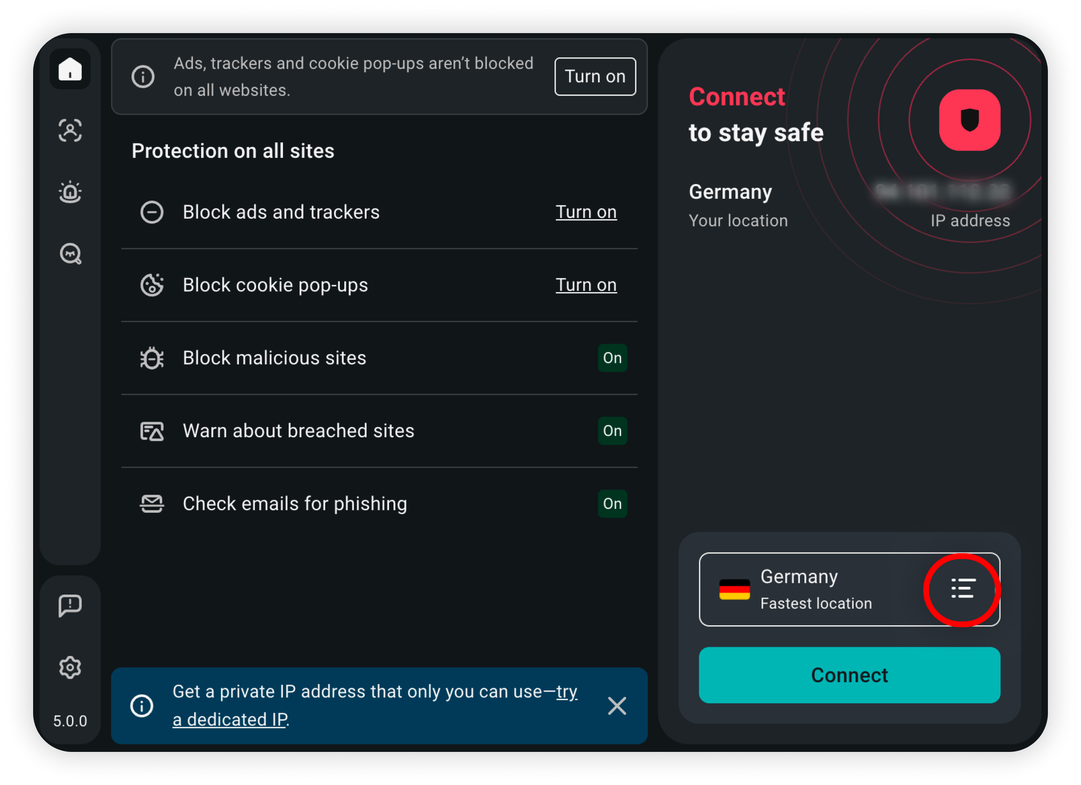 Choose a specific country from the list by clicking the Locations icon next to the Connect button and scrolling through the available…